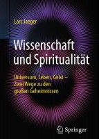 Lars Jaeger: Wissenschaft und Spiritualität