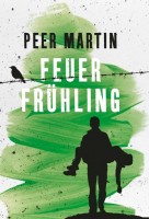 Peer Martin: Feuerfrühling