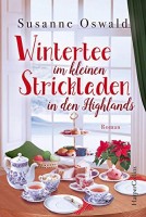 Susanne Oswald: Wintertee im kleinen Strickladen 
