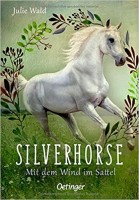 Julie Wald: Silverhorse 2