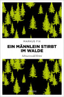 Markus Fix: Ein Männlein stirbt im Walde