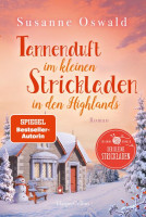 Susanne Oswald: Tannenduft im kleinen Strickladen in den Highlands
