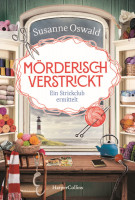 Susanne Oswald: Mörderisch verstrickt. Ein Strickclub ermittelt.