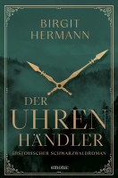 Birgit Hermann: Uhrenhändler. Historischer Schwarzwaldroman
