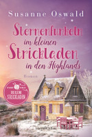 Susanne Oswald: Sternenfunkeln im kleinen Strickladen in den Highlands
