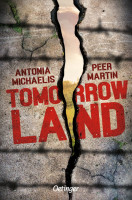 Antonia Michaelis, Peer Martin: Tomorrow Land