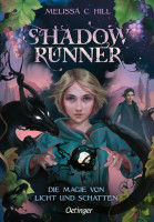Melissa C. Hill: Shadowrunner. Die Magie von Licht und Schatten