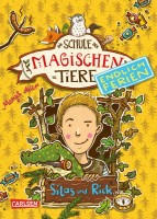 Margit Auer: Die Schule der magischen Tiere, Endlich Ferien, Band 2 - Silas und Rick