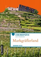 Barbara Riess: Markgräflerland. Lieblingsplätze zum Entdecken